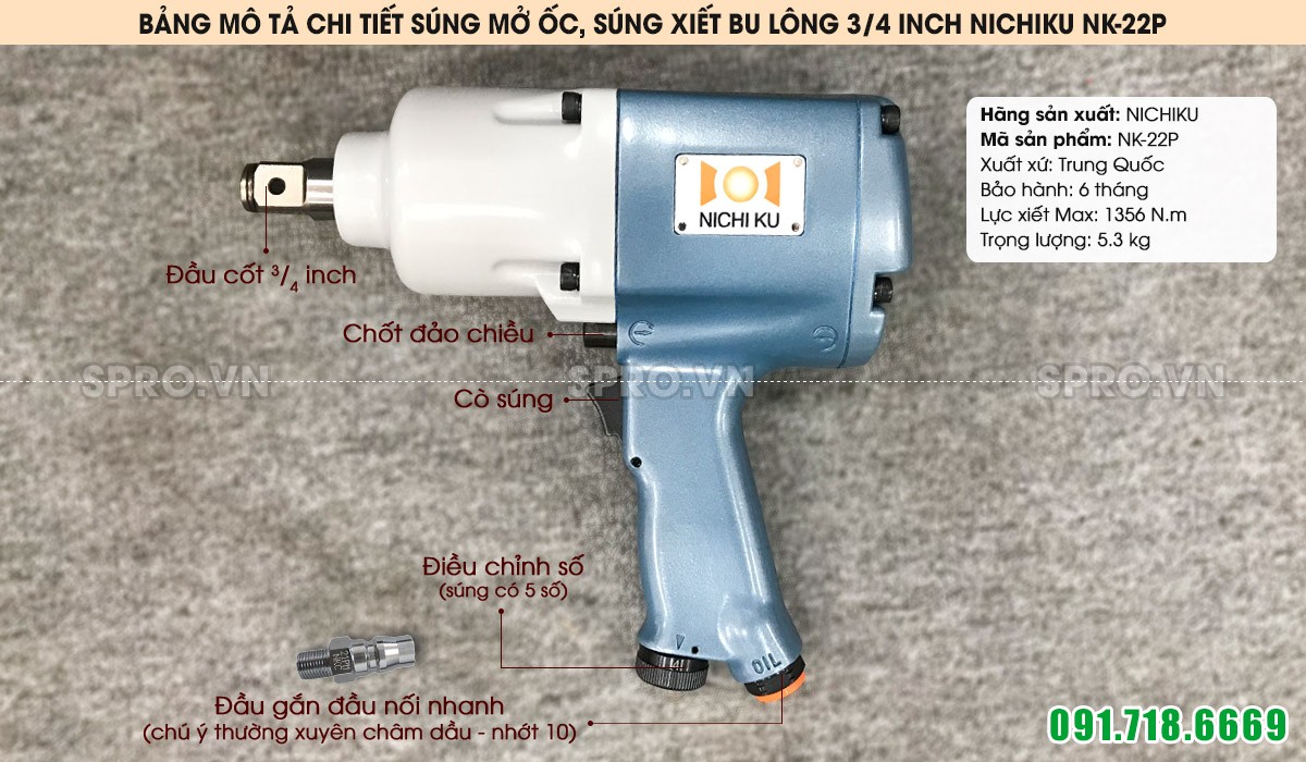 Bảng mô tả chi tiết Súng mở ốc, súng xiết bu lông 3/4 inch Nichiku NK-22P